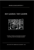 Arkæologiske skrifter 17 - Jern i praksis / Järn i praktik 